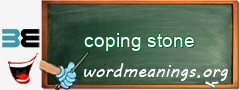 WordMeaning blackboard for coping stone